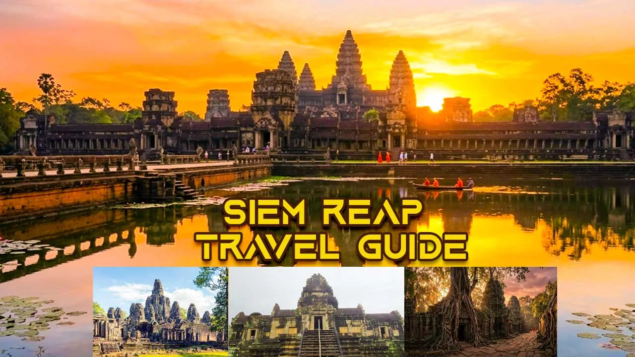 Siem Reap Travel Guide